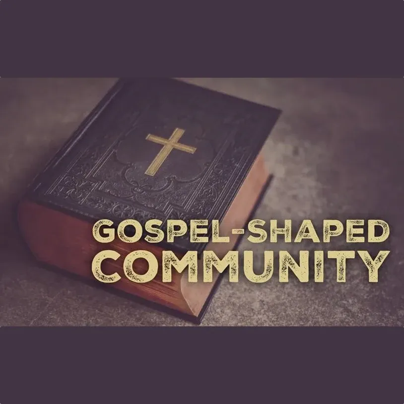 image for sermon series Gospel-Shaped Community