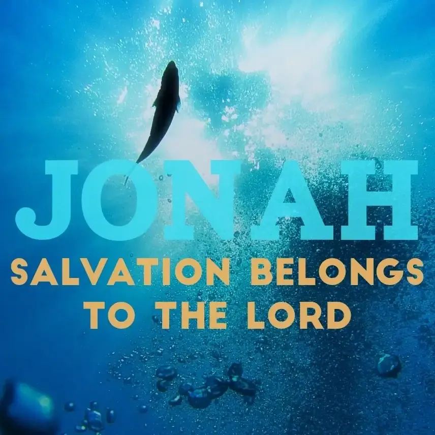 image for sermon series Jonah: Salvation Belongs to the Lord