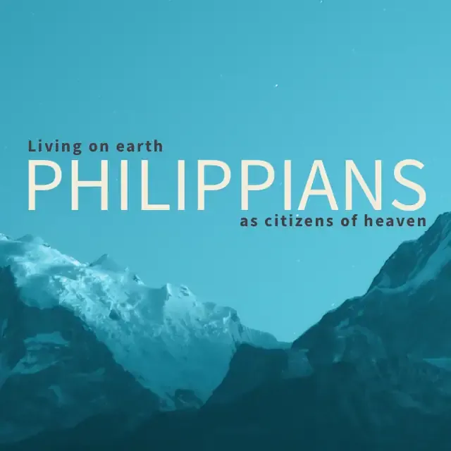image for sermon series Philippians: Living on Earth as Citizens of Heaven